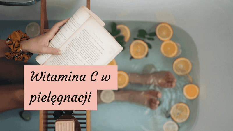 Witamina C w pielęgnacji twarzy – czy i kiedy warto ją stosować?